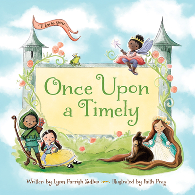 Once Upon a Timely ... - Lynn Parrish Sutton