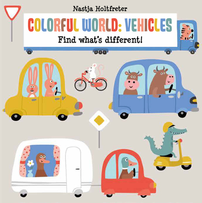 Colorful World: Vehicles - Nastja Holtfreter