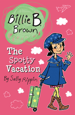 The Spotty Vacation - Sally Rippin