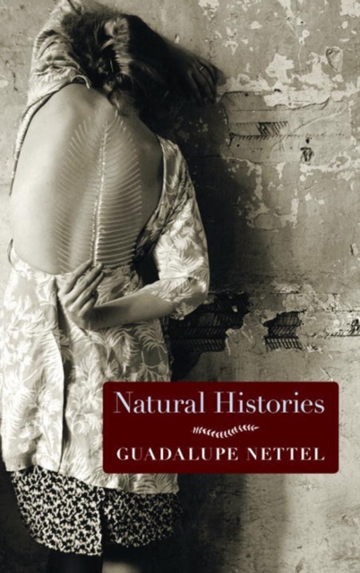 Natural Histories: Stories - Guadalupe Nettel