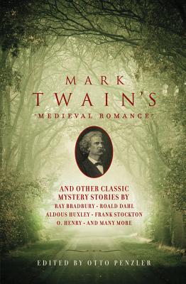 Mark Twain's Medieval Romance - Otto Penzler