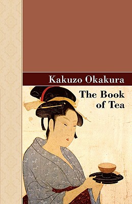 The Book of Tea - Kakuzo Okakura