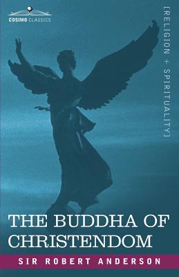 The Buddha of Christendom - Robert Anderson