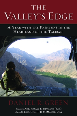 The Valley's Edge: A Year with the Pashtuns in the Heartland of the Taliban - Daniel R. Green