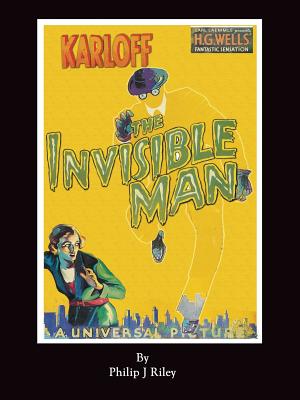 Karloff as the Invisible Man - Philip J. Riley