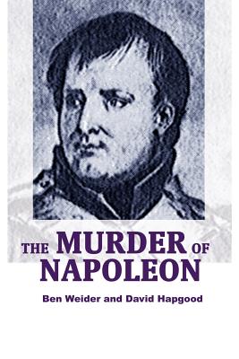 The Murder of Napoleon - Ben Weider
