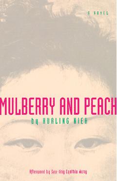 Coperta cărții 'Mulberry and Peach: Two Women of China - Hualing Nieh'