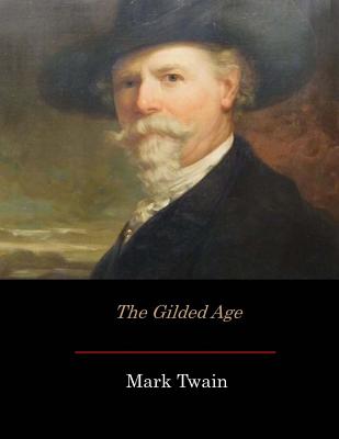 The Gilded Age - Charles Dudley Warner