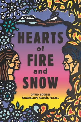 Hearts of Fire and Snow - David Bowles