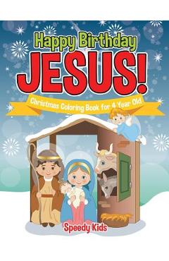 Poza produsului Happy Birthday Jesus! Christmas Coloring Book for 4 Year Old - Speedy Kids