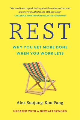 Coperta cărții 'Rest: Why You Get More Done When You Work Less - Alex Soojung-kim Pang'