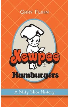 Coperta cărții 'Kewpee Hamburgers: A Mity Nice History - Gary Flinn'