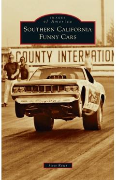 Coperta cărții 'Southern California Funny Cars - Steve Reyes'