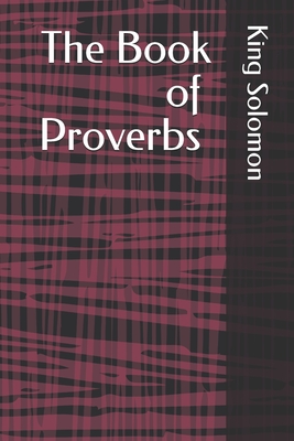 Coperta cărții 'The Proverbs of Solomon - King Solomon'