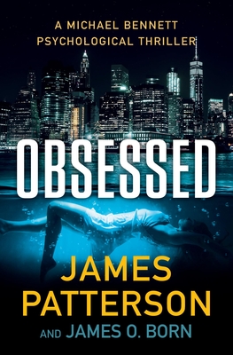 Coperta cărții 'Obsessed: A Psychological Thriller - James Patterson'