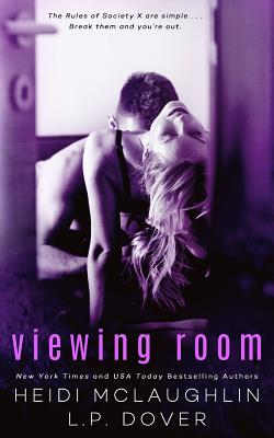 Viewing Room: A Society X Novel - Heidi Mclaughlin
