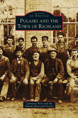 Pulaski and the Town of Richland - Lawrence Petry