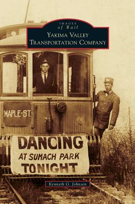 Yakima Valley Transportation Company - Kenneth G. Johnsen