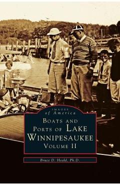 Coperta cărții 'Boats and Ports of Lake Winnipesaukee: Volume II - Bruce D. Heald Ph. D.'