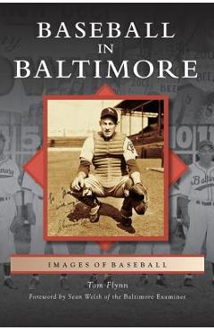 Coperta cărții 'Baseball in Baltimore - Tom Flynn'