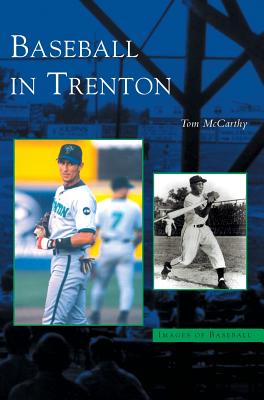 Baseball in Trenton - Tom Mccarthy
