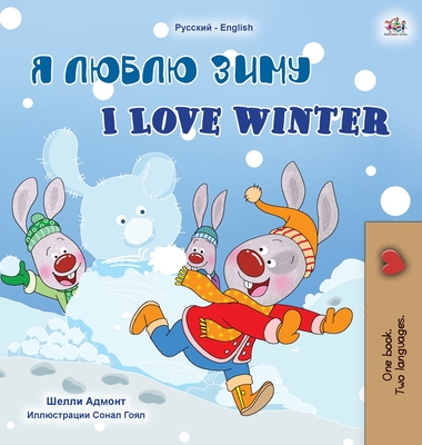 I Love Winter (Russian English Bilingual Children's Book) - Shelley Admont