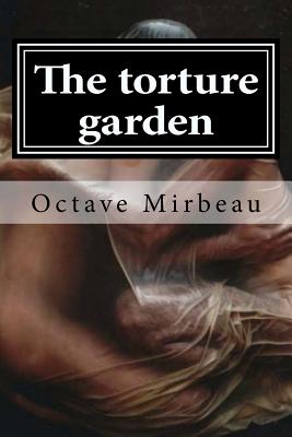 The torture garden - Octave Mirbeau