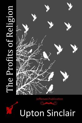 The Profits of Religion - Upton Sinclair