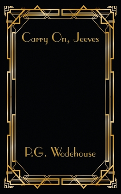 Carry On, Jeeves - P. G. Wodehouse