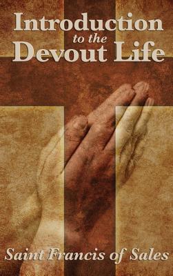 Introduction to the Devout Life - Saint Francis De Sales