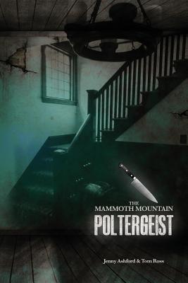 Coperta cărții 'The Mammoth Mountain Poltergeist - Tom Ross'