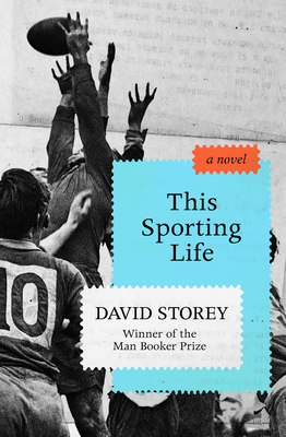 This Sporting Life - David Storey
