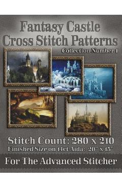 Coperta cărții 'Fantasy Castle Cross Stitch Patterns: Collection Number 1 - Stitchx'