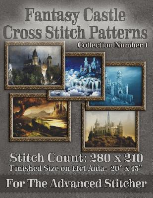 Coperta cărții 'Fantasy Castle Cross Stitch Patterns: Collection Number 1 - Stitchx'