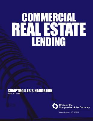 Coperta cărții 'Commercial Real Estate Lending - Office Of The Comptroller Of The Currenc'