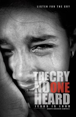 The Cry No One Heard - Sharyn Anderson Campbell