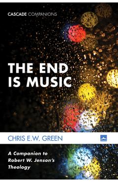 Poza produsului The End Is Music - Chris E. W. Green