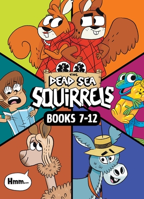 Coperta cărții 'The Dead Sea Squirrels 6-Pack Books 7-12: Merle of Nazareth / A Dusty Donkey Detour / Jingle Squirrels / Risky River'