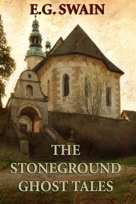Coperta cărții 'The Stoneground Ghost Tales - E. G. Swain'