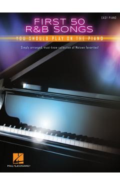Coperta cărții 'First 50 R&B Songs You Should Play on Piano - Hal Leonard Corp'