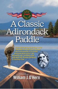 Coperta cărții 'A Classic Adirondack Paddle: Including a Visit with Noah John Rondeau the Hermit of Cold River Flow - William J. O'hern'