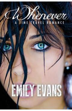 Coperta cărții 'Whenever (A Time Travel Romance) - Emily Evans'