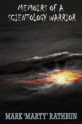 Memoirs of a Scientology Warrior - Mark 