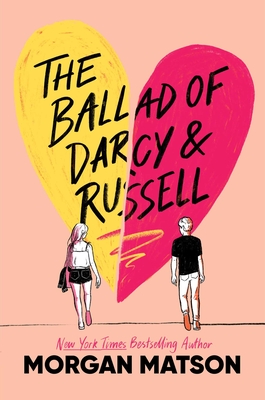 The Ballad of Darcy and Russell - Morgan Matson