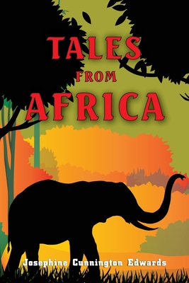 Coperta cărții 'Tales from Africa - Josephine Cunnington Edwards'