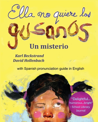 Ella no quiere los gusanos: Un misterio - David Hollenbach