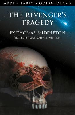 The Revenger's Tragedy - Gretchen E. Minton