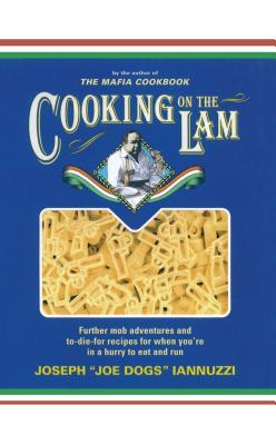 Cooking on the Lam - Joseph Iannuzzi