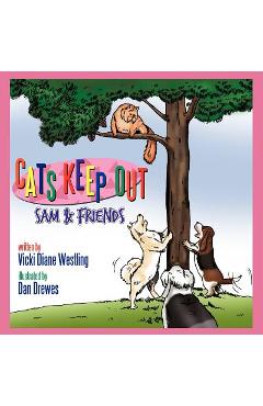 Poza produsului Cats Keep Out: Sam & Friends - Vicki Diane Westling