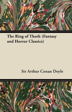 Poza produsului The Ring of Thoth (Fantasy and Horror Classics) - Arthur Conan Doyle